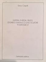 Materia, energia, spazio: Edgardo Mannucci, uno scultore postatomino