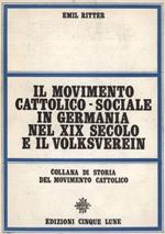 Il Movimento Cattolico-Sociale in Germania nel XIX secolo e il volksverein