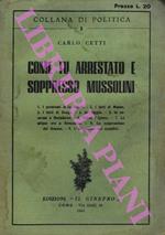 Come fu arrestato e soppresso Mussolini