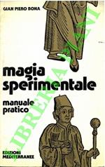 Magia sperimentale. Manuale pratico