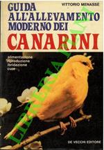 Guida all'allevamento moderno dei canarini. Alimentazione - riproduzione - ibridazione - cure