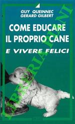 Come educare il proprio cane e vivere felici