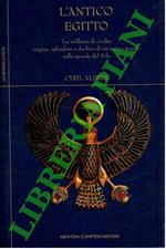 L' Antico Egitto. Tre Millenni di civiltà: Origine, splendore e declino di un antico popolo sulle sponde del Nilo.