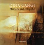 Dina Cangi. Memorie archeologiche