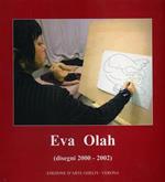 Eva Olah. Disegni 2000 - 2002