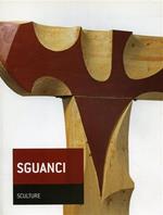 Sguanci. Sculture