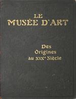 Le musée d'art. Galerie des Chefs - d'oeuvre et précis de l'Histoire de l'Art depuis le Origines jusqu'au XIXe siècle. ( 900 gravures, 50 planches hors texte ) . Tome I