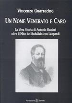 Un nome venerato e caro. La Vera Storia di Antonio Ranieri oltre il Mito del Sodalizio con Leopardi