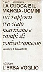 La cuoca e il mangia - uomini Sui rapporti tra stato marxismo e campi di concentramento