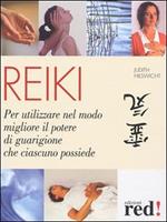 Reiki. Per utilizzare al meglio il potere di guarigione che ciascuno possiede