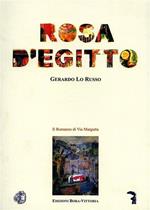 Rosa d'Egitto. ( Il romanzo di via Margutta )