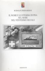 Il nome e lo stemma di Pisa sul mare nel ventesimo secolo