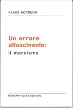 Un errore affascinante: il marxismo