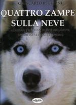 Quattro zampe sulla neve. Alaskan e siberyan husky, malamute, samoiedo, sledog e dintorni