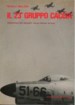 Il 23° Gruppo Caccia. Cronistoria del reparto dalle origini a oggi