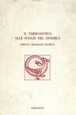 Il Tardoantico alle soglie del Duemila. Diritto, Religione, Società