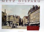 Metz disparu. 12 reproductions de cartes pos