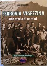 Ferrovia Vigezzina Una Storia Di Uomini