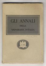 Annali (Gli) della Università d'Italia. Rivista bimestrale dell'Ordine Universitario pubblicata a cura del Ministero dell'Educazione Nazionale. Anno II - N. 2. (B. Giuliano: La filosofia italiana e il Congresso di Firenze - V. Ussani: Per l'insegname