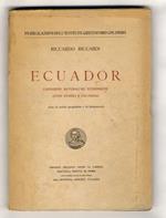 Ecuador. Condizioni naturali ed econimiche, cenni storici e culturali. (Con 15 cartine geografiche e 33 illustrazioni)