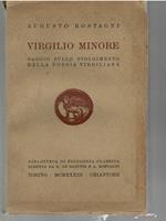 Virgilio Minore. Saggio Sullo Svolgimento Della Poesia Virgiliana