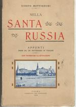 Nella Santa Russia. Appunti Presi Da Un Notiziario Di Viaggio