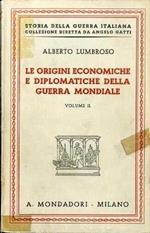 Le origini economiche e diplomatiche della guerra mondiale: dal trattato di Francoforte a quello di Versailles: volume II