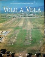 Volo a vela: storia di un campionato del mondo = story of a world gliding championships: Rieti, Italia, 1985: 19. campionati del mondo di volo a vela = 19th. world gliding championships