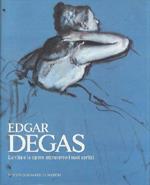 Edgar Degas: la vita e le opere attraverso i suoi scritti