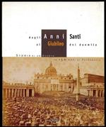 Dagli anni santi al giubileo del Duemila: storia di un evento in 150 anni di fotografia