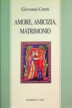 Amore, amicizia e matrimonio