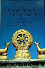 Le montagne del Buddha: la grande sfida del popolo tibetano