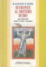 Ragione e fede di fronte al mistero di Dio. Gli editoriali della Civiltà Cattolica