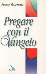 Pregare con il Vangelo