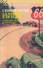 La strada è di tutti. On the road, sulle piste di Jack Kerouac