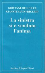 La sinistra si è venduta l'anima