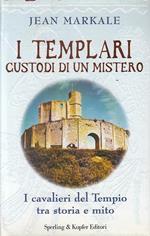 I templari custodi di un mistero