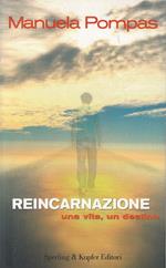 Reincarnazione. Una vita, un destino