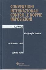 Convenzioni internazionali contro le doppie imposizioni. Con CD-ROM