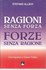 Ragioni senza forza, forze senza ragione. Una risposta a Oriana Fallaci