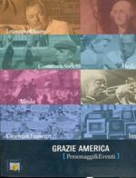 Grazie America (personaggi & eventi). Catalogo della mostra (Milano, 10 novembre-8 dicembre 2004)