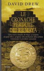 Le cronache perdute dei re maya