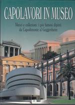 Capolavori in museo. Musei e collezioni: i più famosi dipinti da Capodimonte al Guggenheim