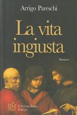 La vita ingiusta. Una storia di coraggio e di lotta contro la mafia