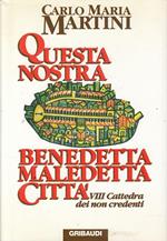 Questa nostra benedetta maledetta città. 8ª Cattedra dei non credenti