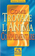 Come trovare l'anima complementare