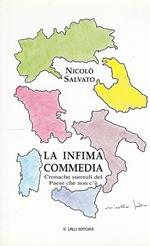 La infima commedia. (Cronache surreali del Paese che non c'è)