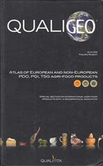 Qualigeo Atlas. Atlas of european and non-european PDO, PGI, TSG agri-food products