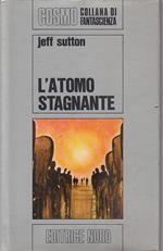 L' atomo Stagnante