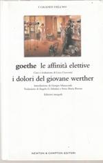 Le affinità elettive-I dolori del giovane Werther